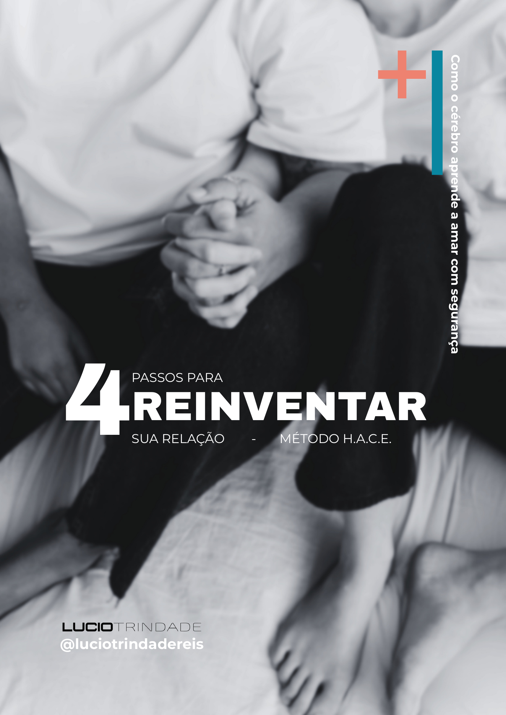 4 Passos para Reinventar sua Relação